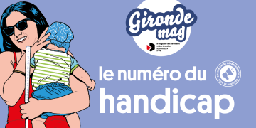 Gironde mag, le numéro du handicap