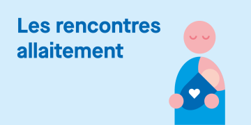 Les rencontres allaitement